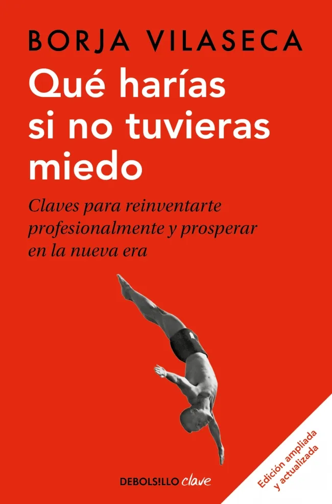 QUE HARIAS SI NO TUVIERAS MIEDO - EDICION AMPLIADA Y ACTUALIZADA-