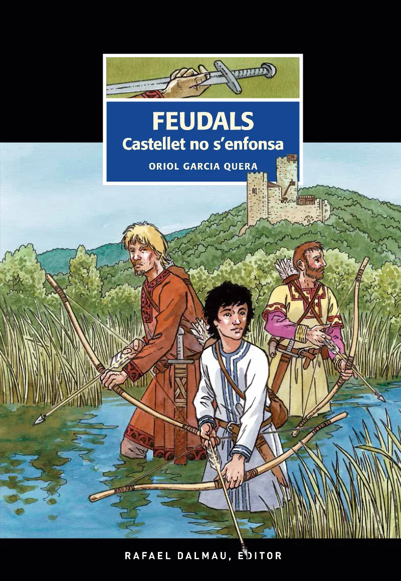 TRAÇ DEL TEMPS 06: FEUDALS CASTELLET NO S'ENFONSA