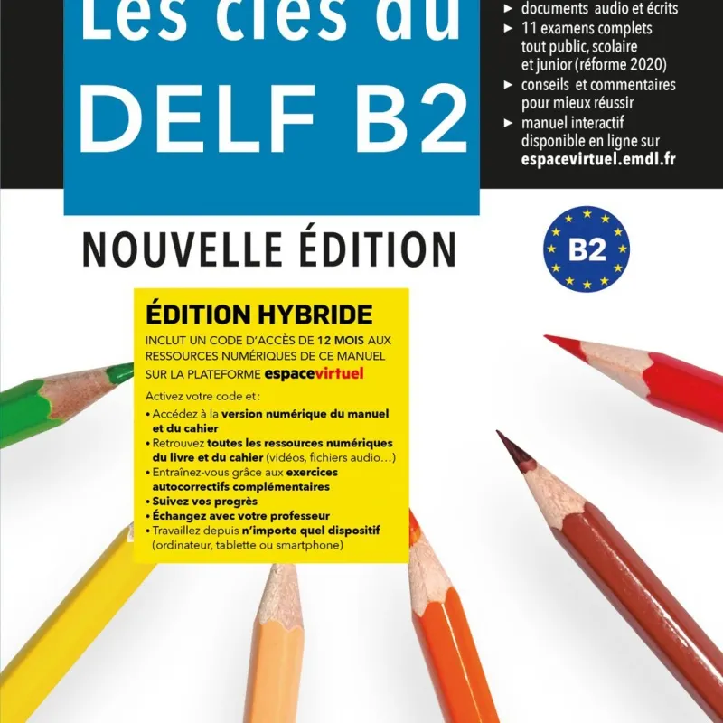 LES CLÉS DU NOUVEAU DELF B2 NOUVELLE ÉDITION-ÉDITION HYBRIDE- LIVRE DE L'ÉLÈVE