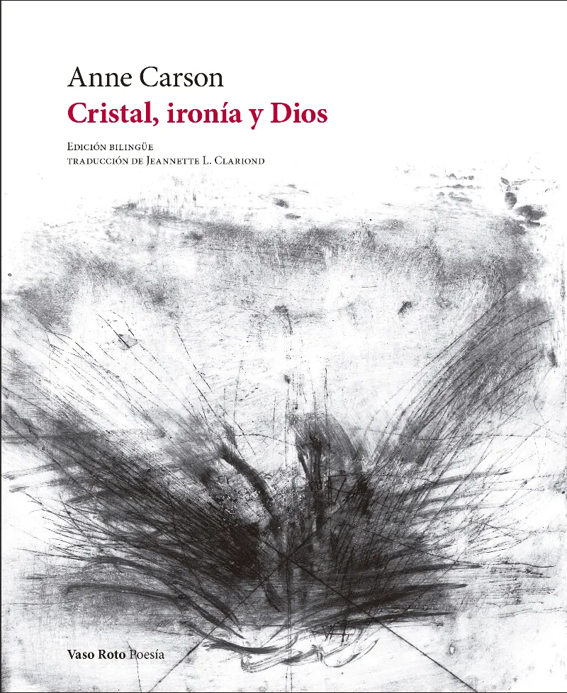 CRISTAL,IRONIA Y DIOS (EDICION BILINGUE ENGLES-ESPAÑOL)