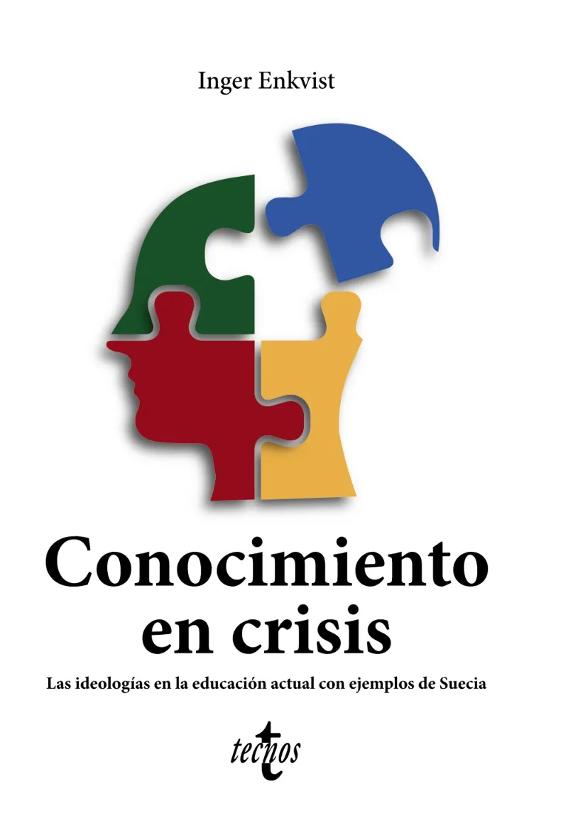 CONOCIMIENTO EN CRISIS. LAS IDEOLOGÍAS EN LA EDUCACIÓN ACTUAL CON EJEMPLOS DE SUECIA