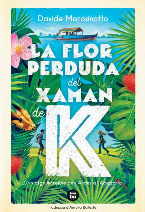 LA FLOR PERDUDA DEL XAMAN DE K