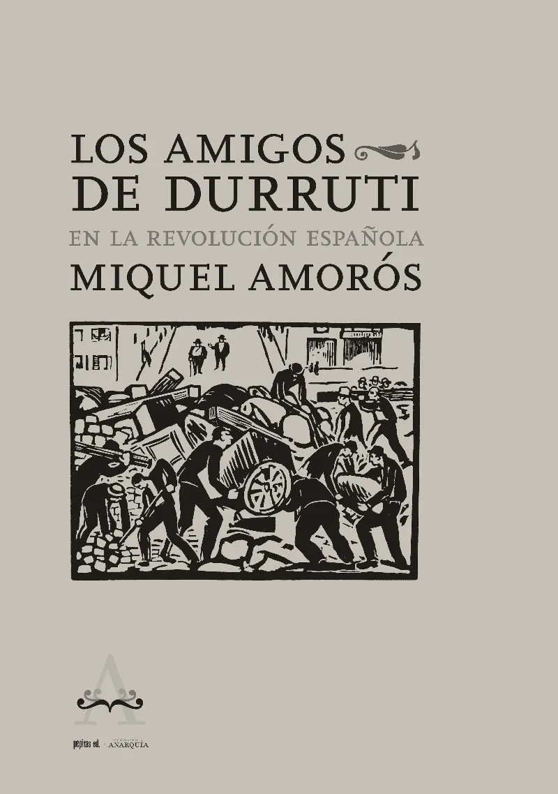 AMIGOS DE DURRUTI EN LA REVOLUCION ESPAÑOLA, LOS
