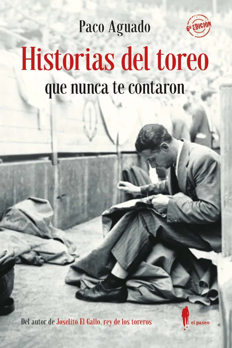 HISTORIAS DEL TOREO QUE NUNCA TE CONTARON