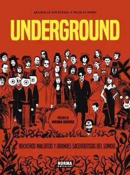 UNDERGROUND: ROKEROS MALDITOS Y GRANDES SACERDOTISAS DEL SONIDO