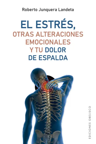 ESTRES,OTRAS ALTERACIONES EMOCIONALES Y TU DOLOR DE ESPALDA