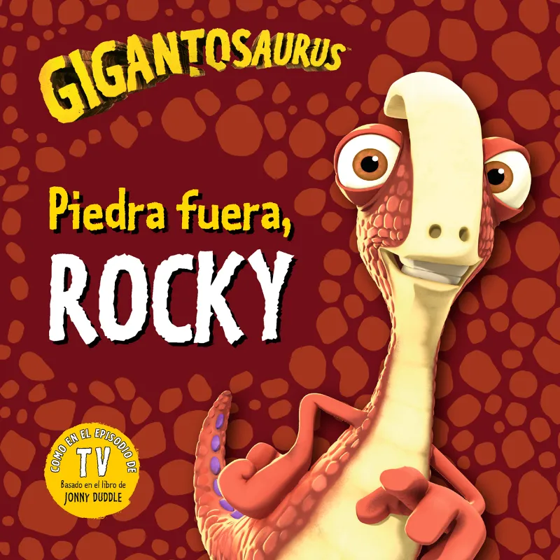 GIGANTOSAURUS PIEDRA FUERA, ROCKY