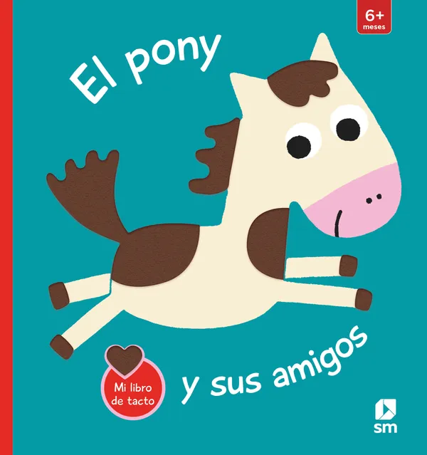 PONY Y SUS AMIGOS, EL -6/12 MESOS-