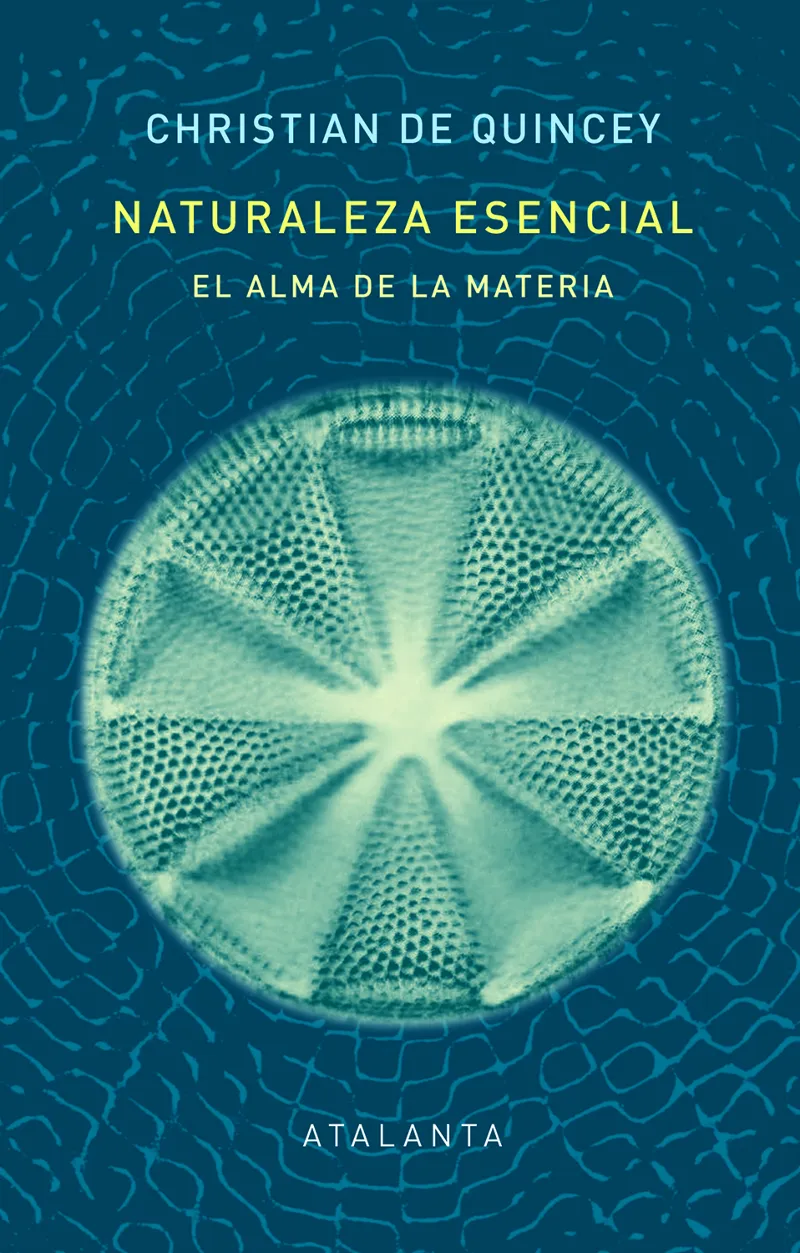 NATURALEZA ESENCIAL -EL ALMA DE LA MATERIA-