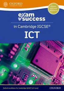 IGCSE, EXAM SUCCESS IN CAMBRIDGE IGCSE ICT