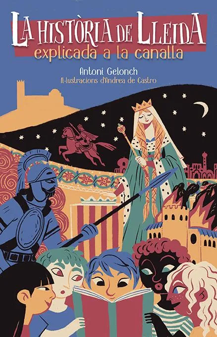 HISTORIA DE LLEIDA EXPLICADA A LA CANALLA, LA
