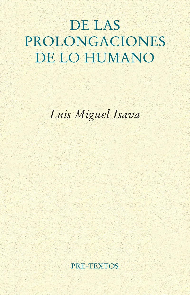 DE LAS PROLONGACIONES DE LO HUMANO