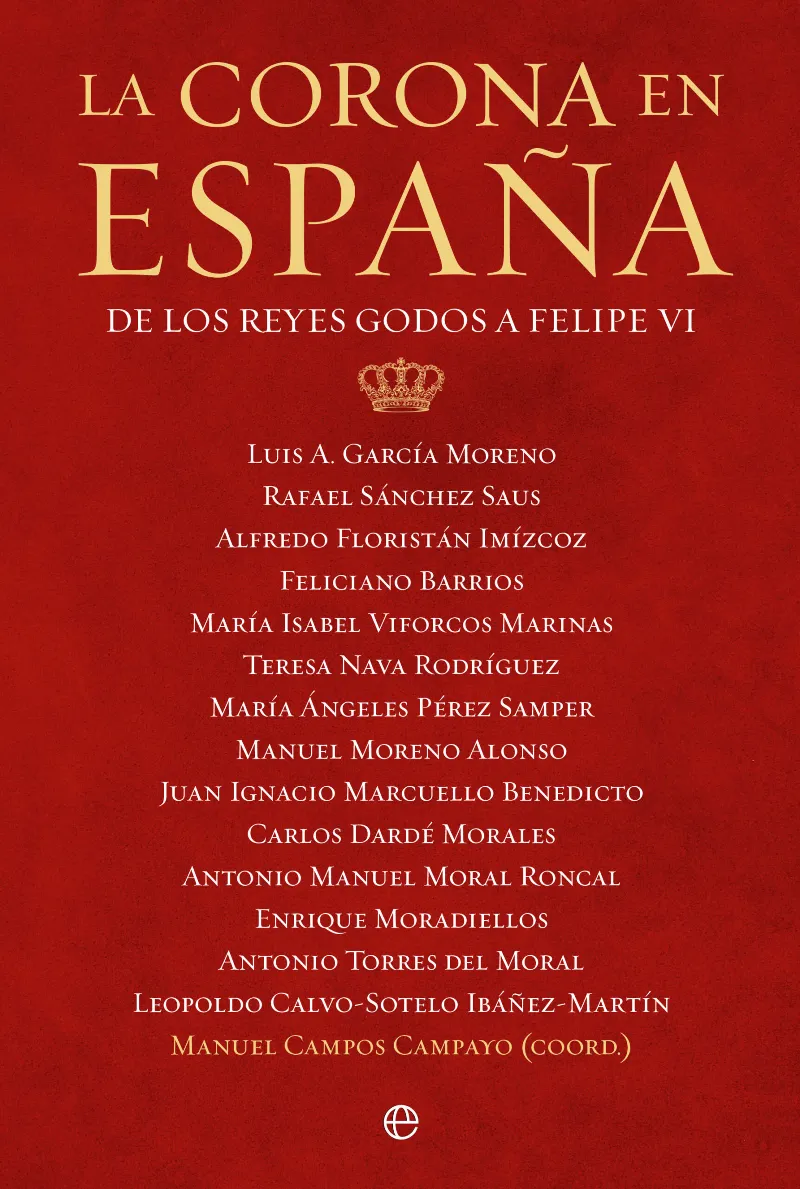 CORONA DE ESPAÑA, LA DE LOS REYES GODOS A FELIPE VI