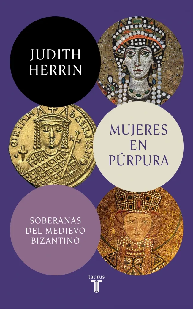 MUJERES EN PURPURA -SOBERANAS DEL MEDIOVEO BIZANTINO-