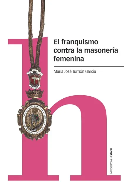 FRANQUISMO CONTRA LA MASONERIA FEMENINA, EL