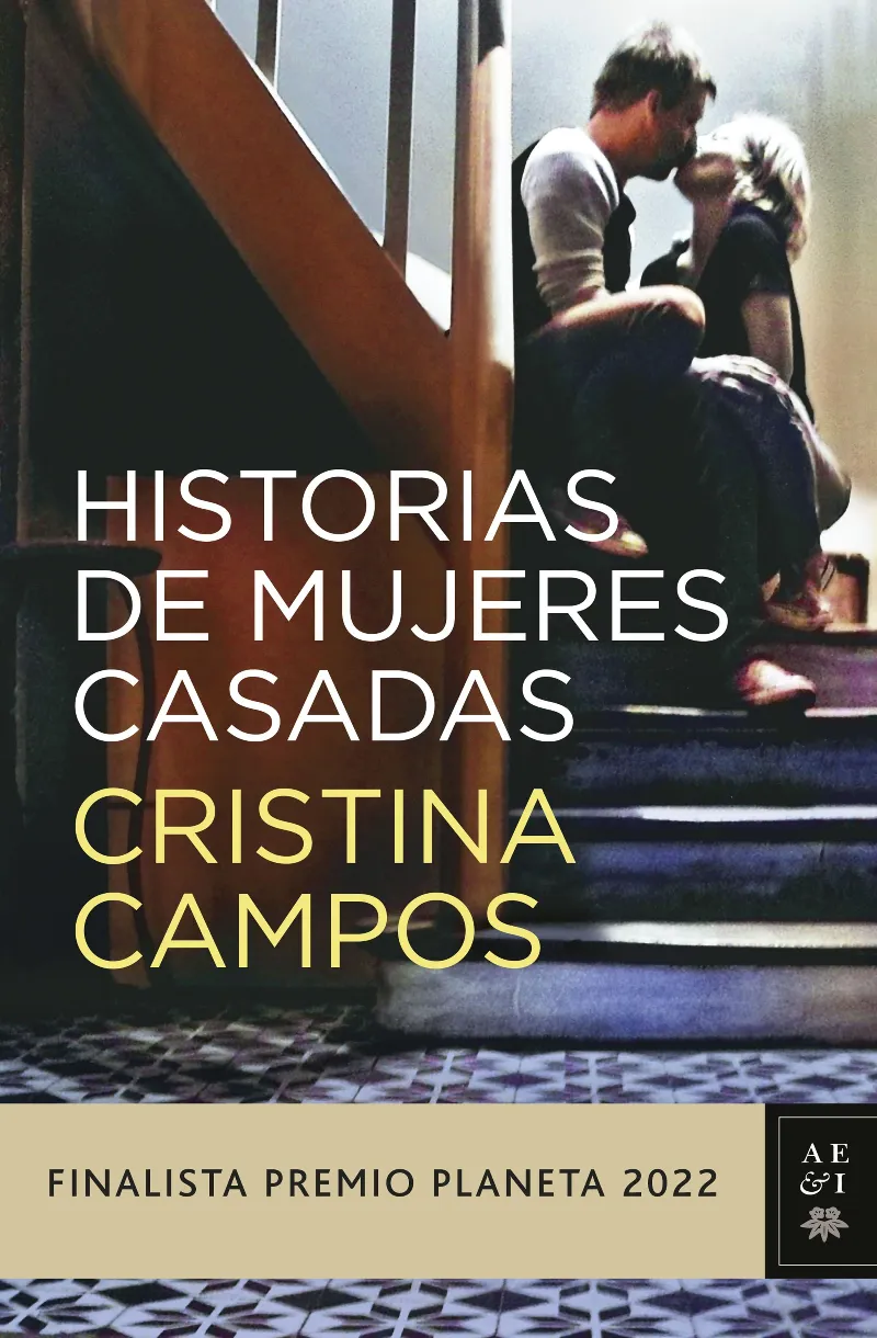 HISTORIAS DE MUJERES CASADAS (FINALISTA PREMIO PLANETA 2022)