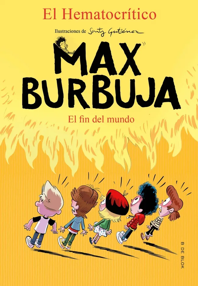MAX BURBUJA 06: EL FIN DEL MUNDO