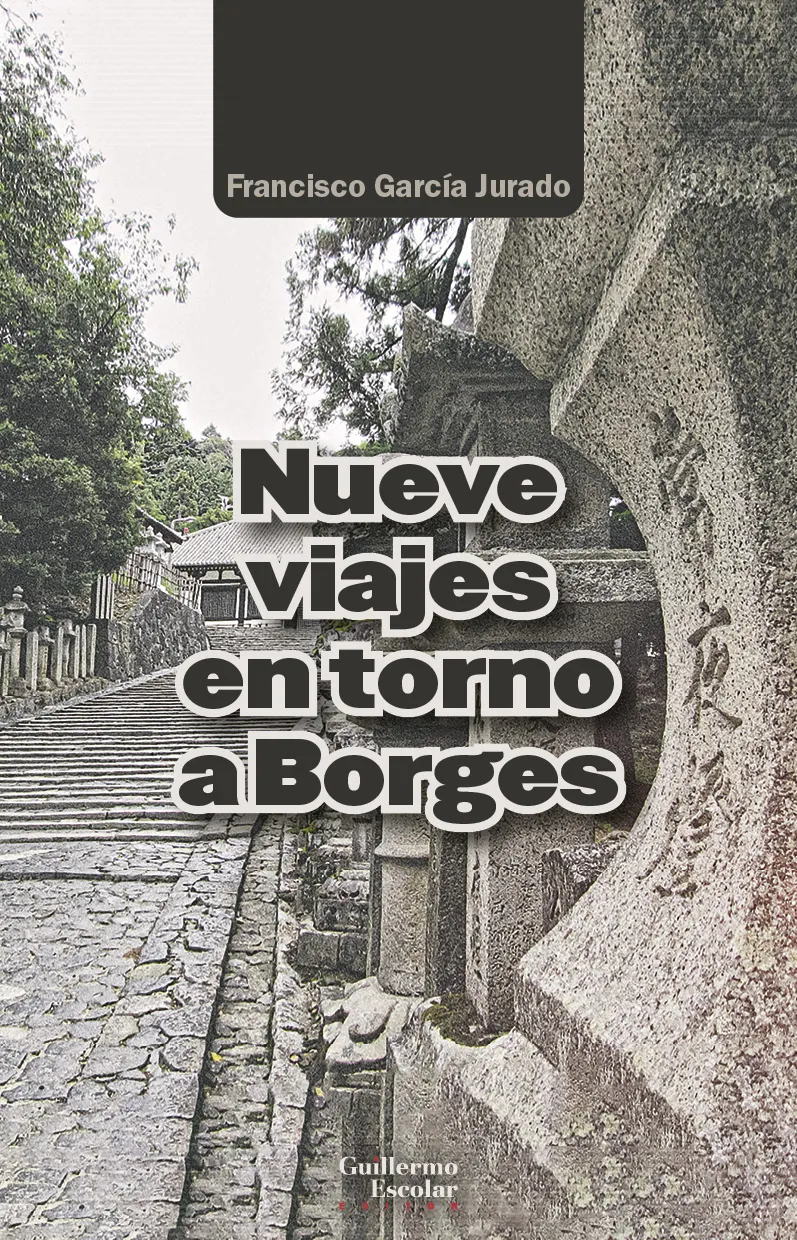 NUEVE VIAJES ENTORNO A BORGES