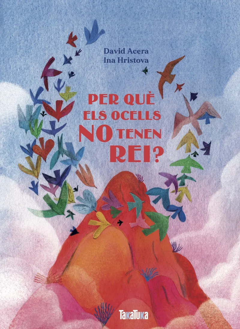 PER QUE ELS OCELLS NO TENEN REI?