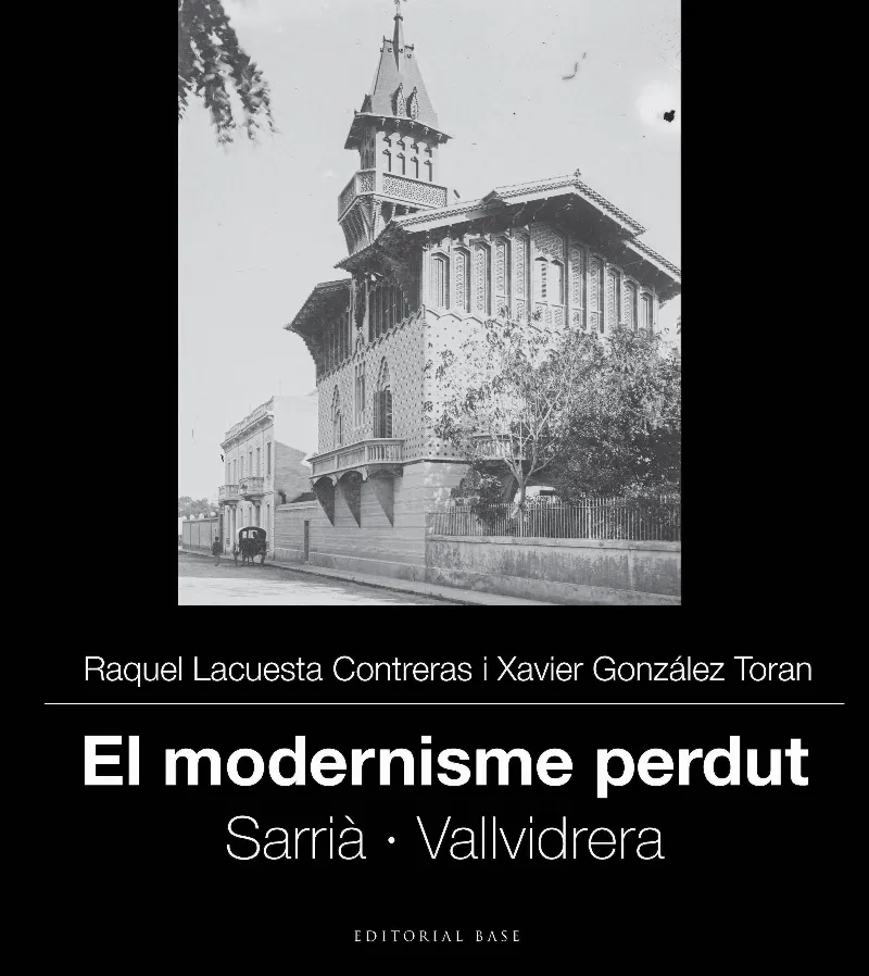 MODERNISME PERDUT, EL -SARRIA . VALLVIDRERA-