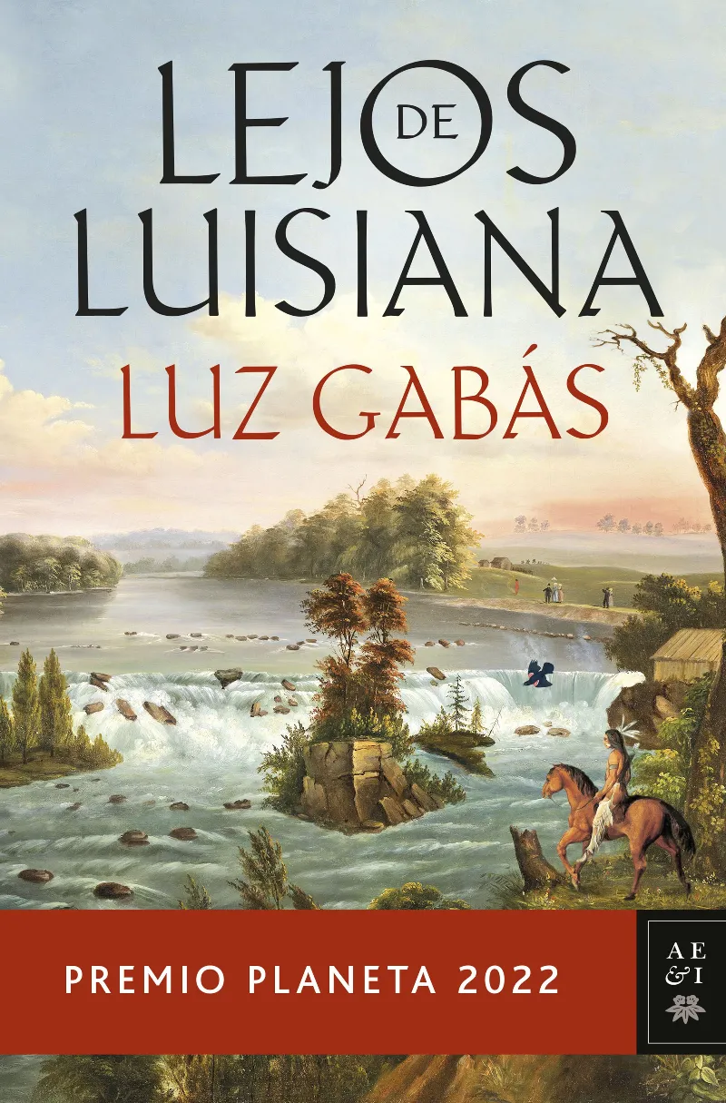 LEJOS DE LUISIANA (PREMI PLANETA 2022)