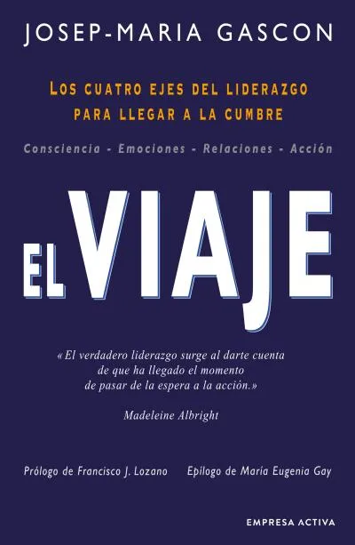 VIAJE, EL. LOS 4 EJES DEL LIDERAZGO PARA LLEGAR A LA CUMBRE