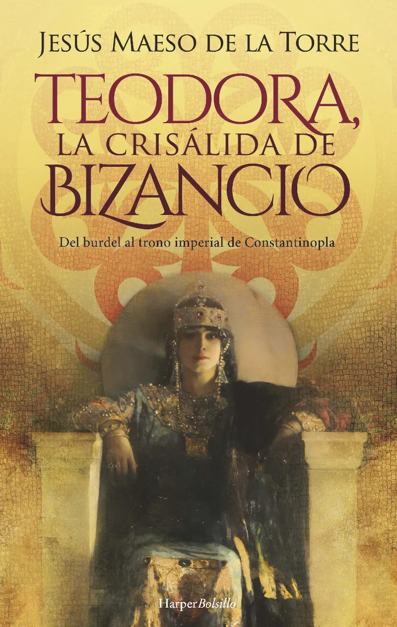 TEODORA LA CRISALIDA DE BIZANCIO -BOLSILLO-