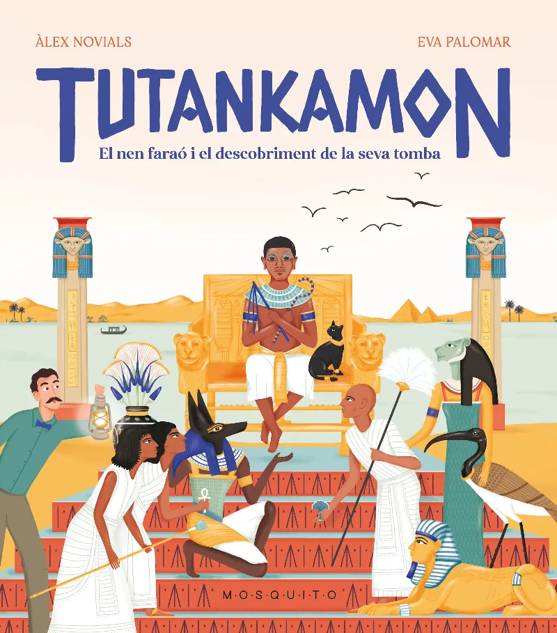 TUTANKAMON. EL NEN FARAO I EL DESCOBRIMENT DE LA SEVA TOMBA
