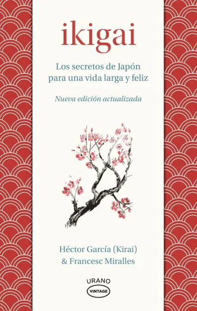 IKIGAI -LOS SECRETOS DE JAPON PARA UNA VIDA LARGA Y FELIZ-