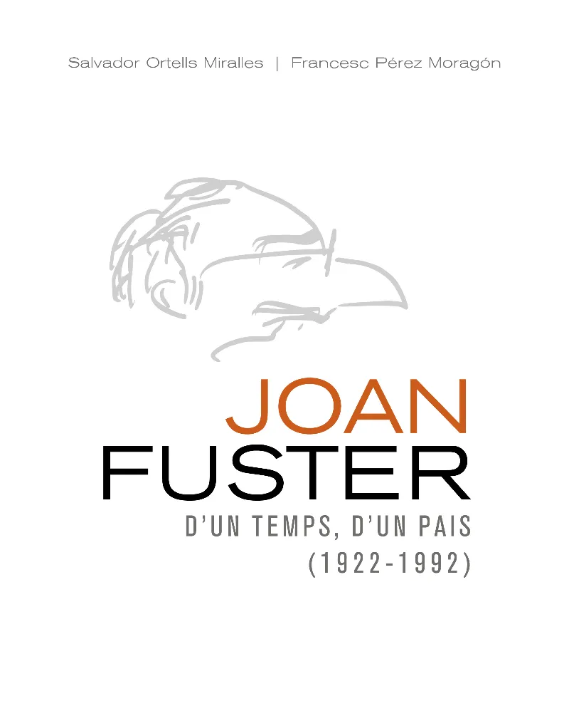 JOAN FUSTER D'UN TEMPS , D'UN PAIS 1922-1992