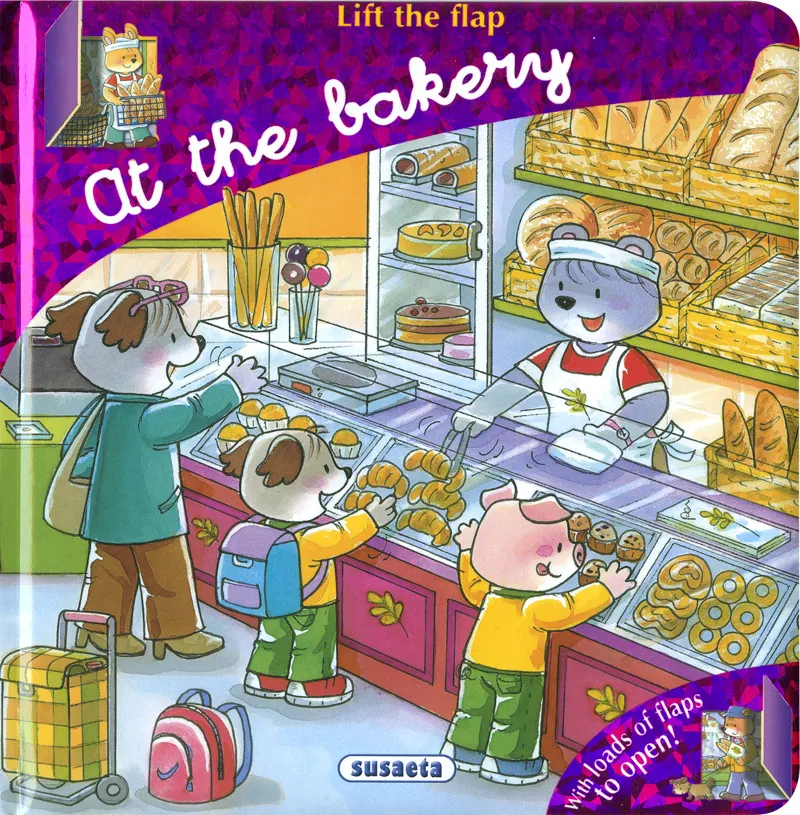 AT THE BAKERY -LIFT THE FLAP-