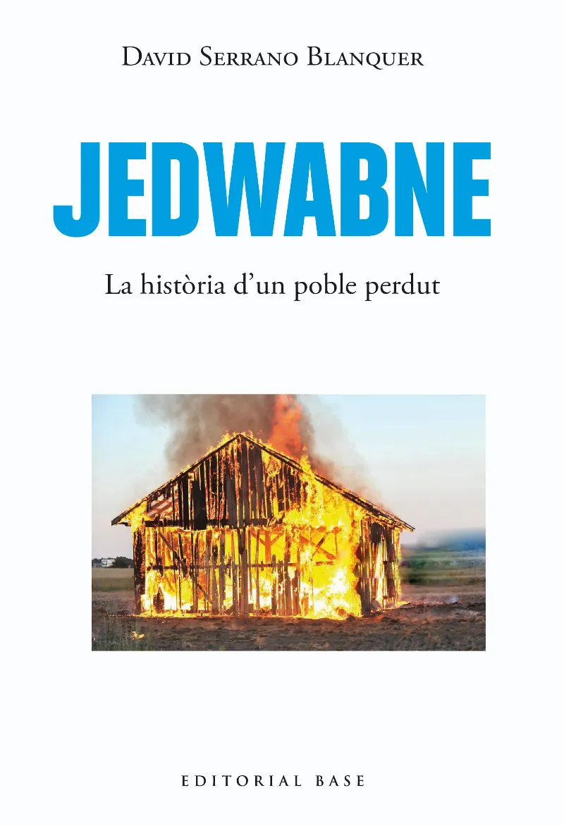 JEDWABNE -UNA HISTORIA UNIVERSAL-