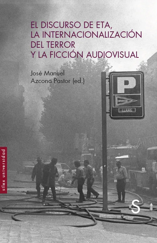 DISCURSO DE ETA LA INTERNACIONALIZACION DEL TERROR Y LA FICCION AUDIOVISUAL, EL