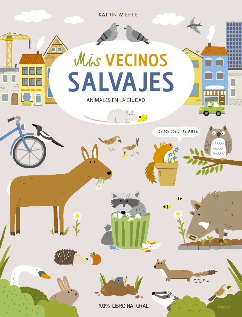 MIS VECINOS SALVAJES -ANIMALES EN LA CIUDAD-