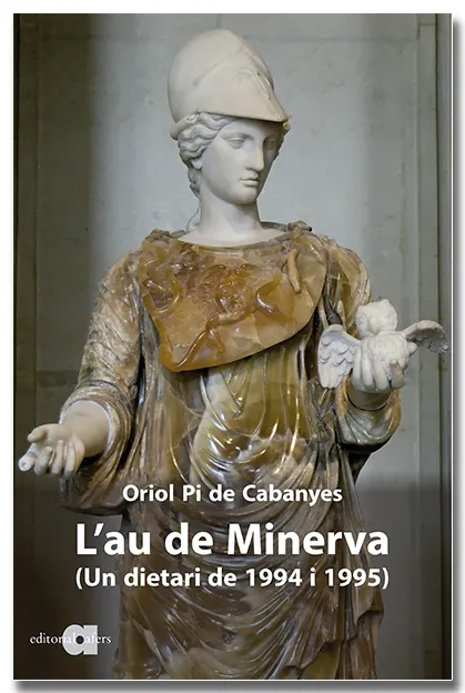 AU DE LA MINERVA, L' (UN DIETARI DE 1994 I 1995)
