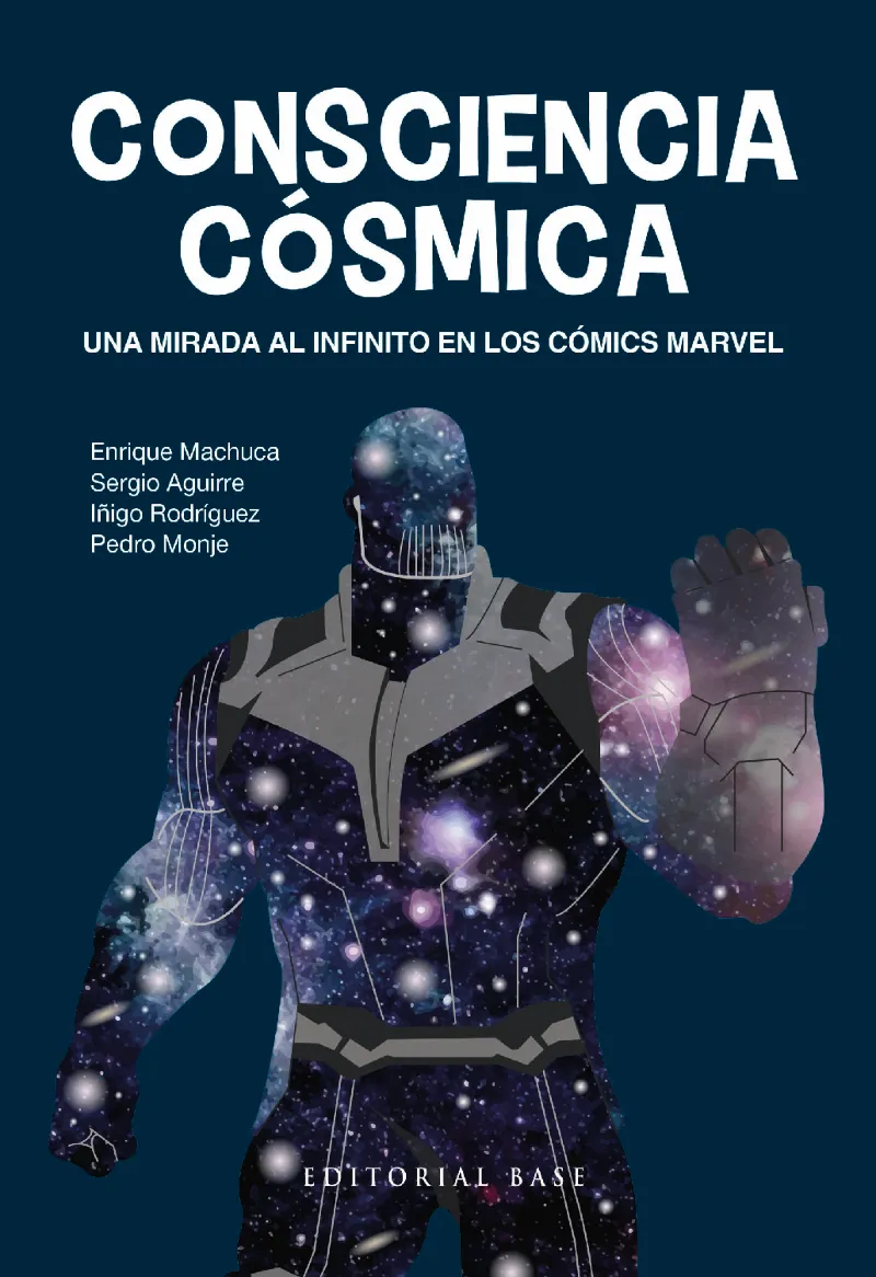 CONSCIENCIA CÓSMICA. UNA MIRADA AL INFINITO EN LOS CÓMICS MARVEL