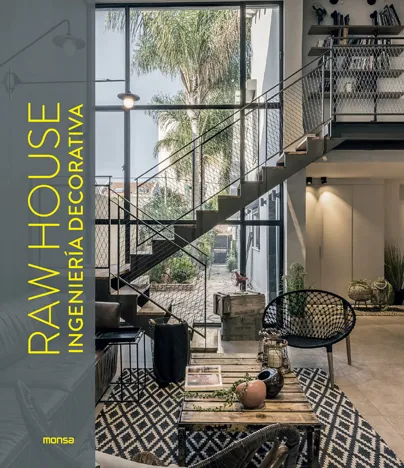 RAW HOUSE -INGENIERIA DECORATIVA-