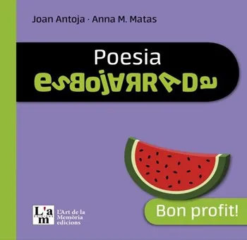 BON PROFIT! POESIA ESBOJARRADA