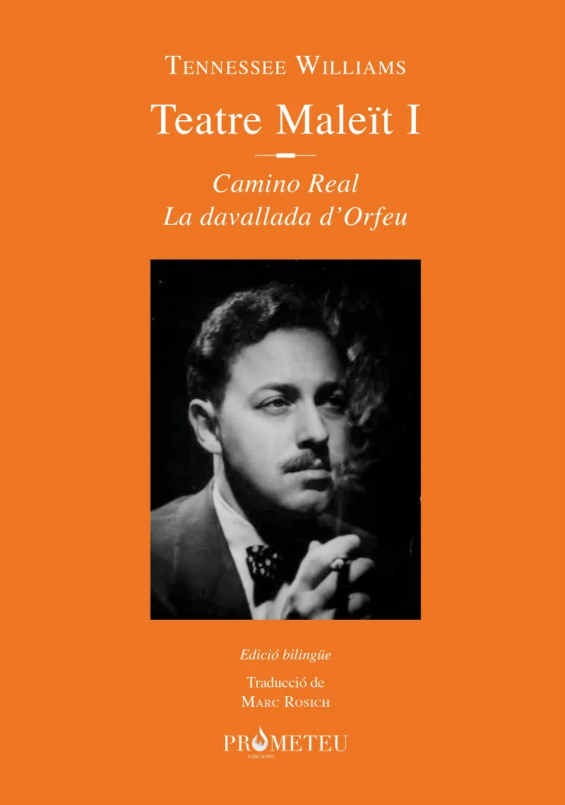 TEATRE MALEÏT I : CAMINO REAL / LA D'AVALLADA D'ORFEU