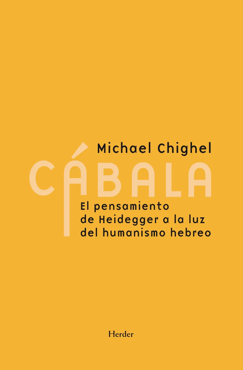 CABALA -EL PENSAMIENTO DE HEIDEGGER A LA LUZ DEL HUMANISMO HEBREO-
