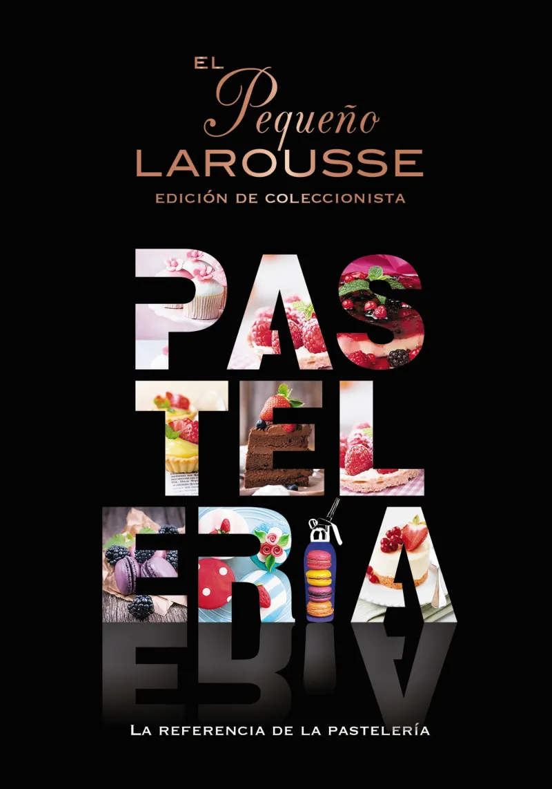 PASTELERIA -PEQUEÑO LAROUSSE COLECCIONISTA-