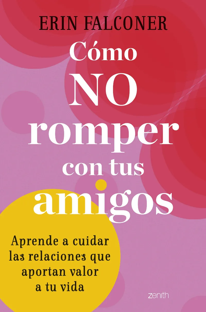 COMO NO ROMPER CON TUS AMIGOS