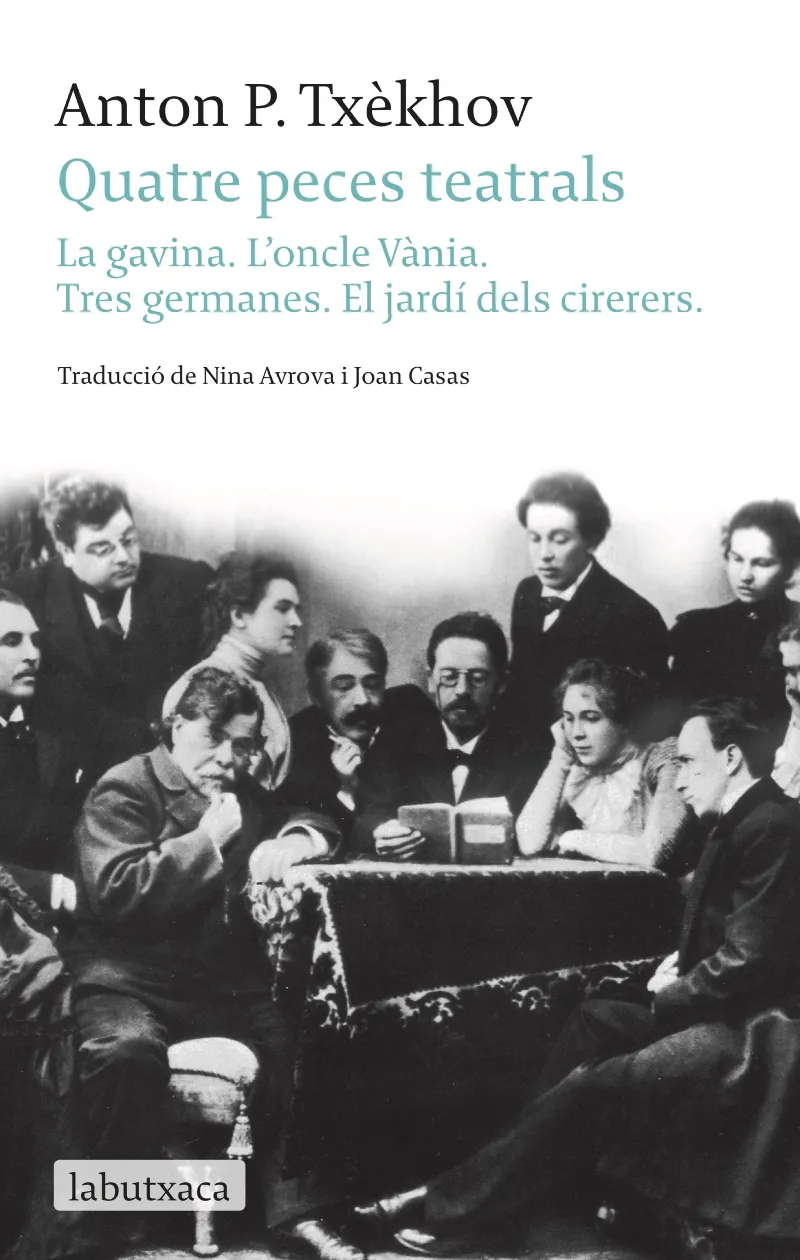 QUATRE PECES TEATRALS -TXEKHOV- -BUTXACA-