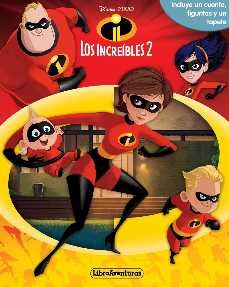 INCREIBLES 2,LOS -LIBROAVENTURAS- INCLUYE UN CUENTO FIGURITAS Y UN TAPETE