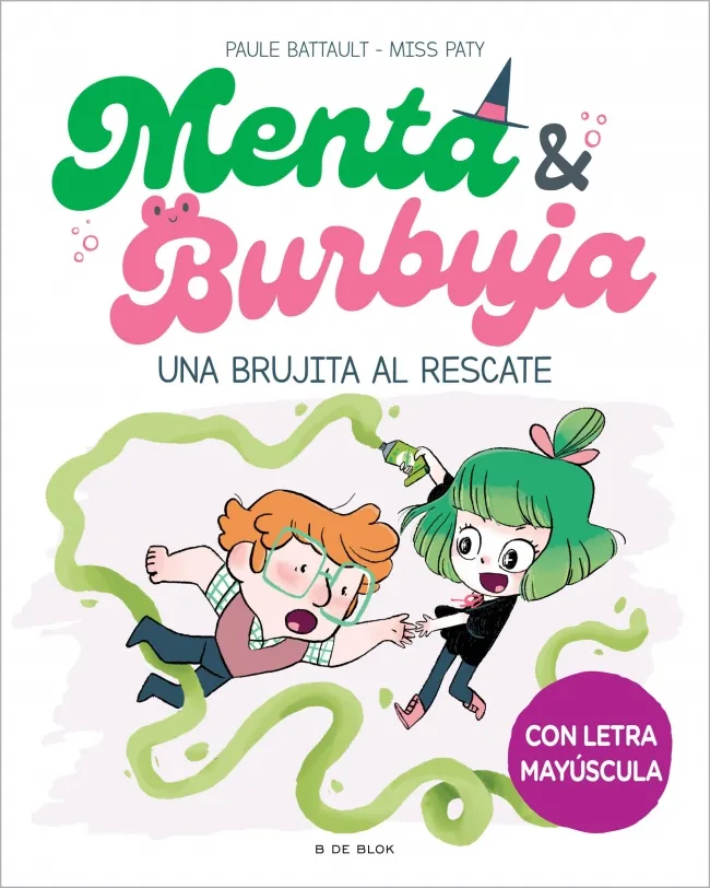 MENTA & BURBUJA 04: UNA BRUJITA AL RESCATE