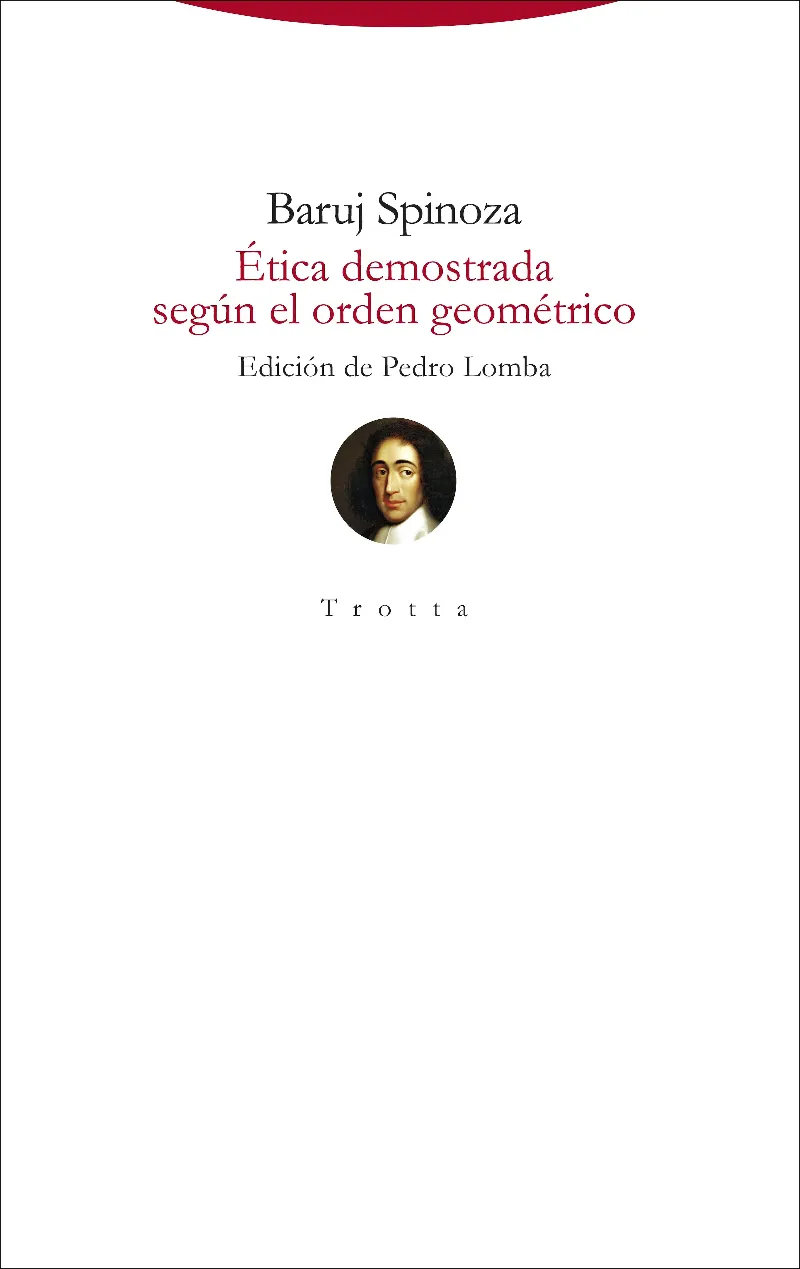 ETICA DEMOSTRADA SEGUN EL ORDEN GEOMETRICO - NUEVA TRADUCCION EDICION BILINGUE -