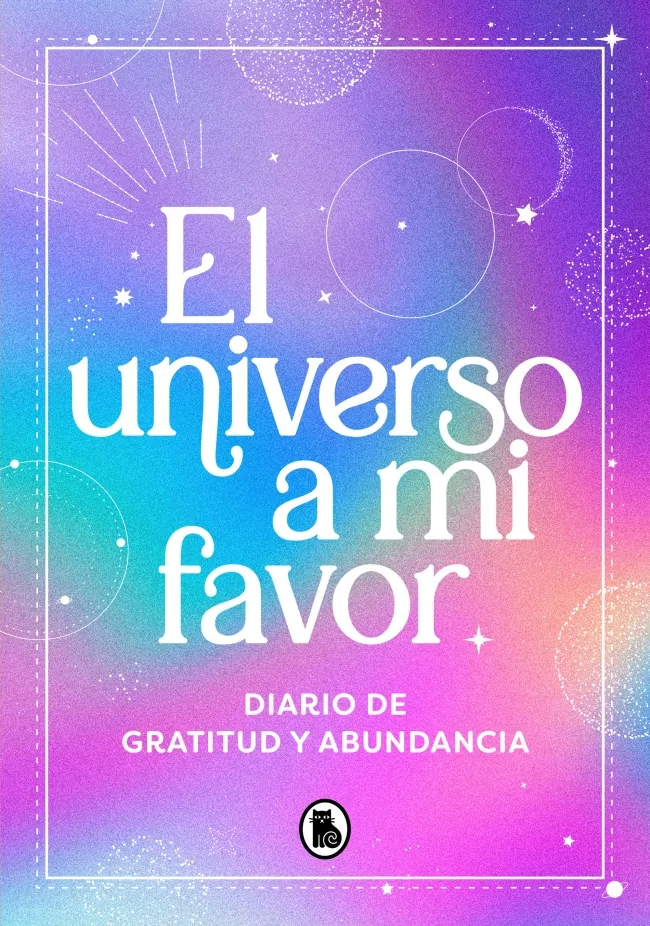 UNIVERSO A MI FAVOR, EL