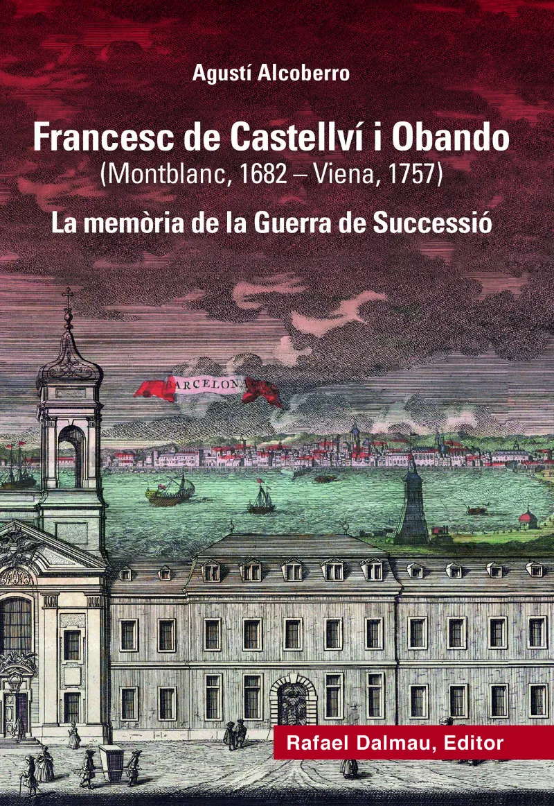 FRANCESC DE CASTELLVI I OBANDO (MONTBLANC, 1682 - VIENA, 1757)