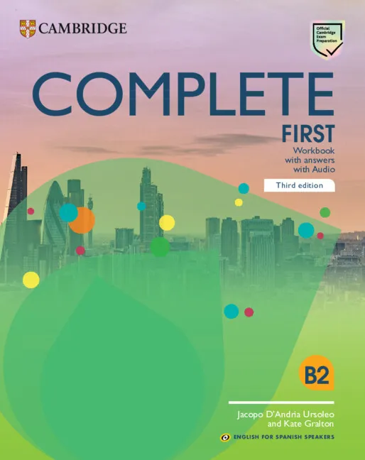 FC COMPLETE FIRST WORKBOOK WITH ANSWERS WITH AUDIO ENGLISH FOR SPANISH SPEAKERS 3ED