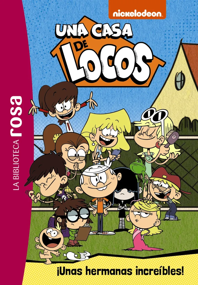 LA BIBLIOTECA ROSA. UNA CASA DE LOCOS,1. ¡UNAS HERMANAS INCREÍBLES!